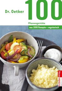100 vegetarische Pfannengerichte - Dr. Oetker - ebook