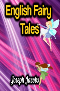 English Fairy Tales - Joseph Jacobs - ebook