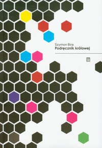 Podręcznik królowej - Bira Szymon - książka