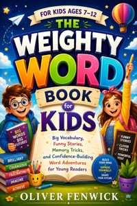 The Weighty Word Book for Kids Ages 7–12 - Oliver Fenwick - ebook