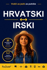 The Language Guide for Travelers - Croatian to Irish - YouGuide - ebook