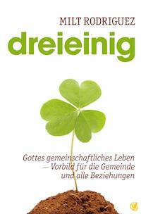 Dreieinig - Milt Rodriguez - ebook