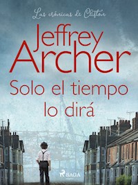 Solo el tiempo lo dirá - Jeffrey Archer - ebook
