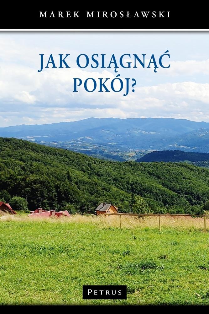 Jak osiągnąć pokój? - Marek Mirosławski - książka