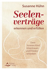 Seelenverträge erkennen und erfüllen - Susanne Huhn - ebook