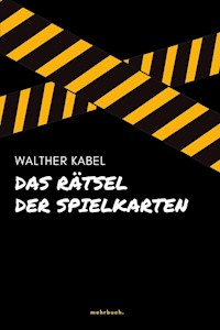 Das Rätsel der Spielkarten - Walther Kabel - ebook