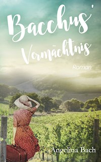 Bacchus' Vermächtnis - Angelina Bach - ebook