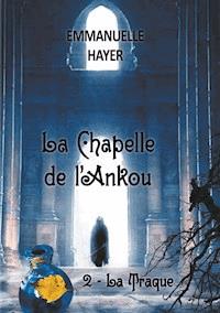 La Chapelle de l'Ankou - Emmanuelle Hayer - ebook