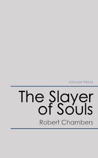 The Slayer of Souls - Robert Chambers - ebook
