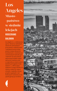 Los Angeles. Miasto-państwo w siedmiu lekcjach - Rosecrans Baldwin - książka