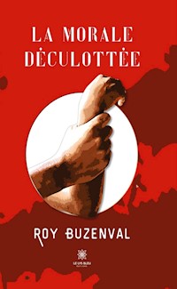 La morale déculottée - Roy Buzenval - ebook