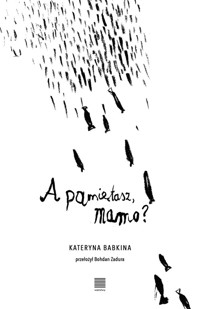 A pamiętasz, mamo? - Babkina Kateryna - ebook + książka