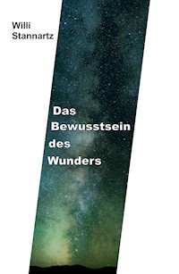 Das Bewußtsein des Wunders - Willi Stannartz - ebook