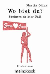 Wo bist du? - Martin Olden - ebook
