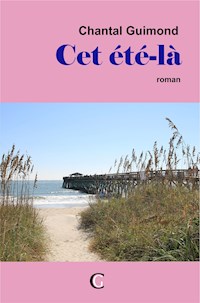 Cet été-là - Chantal Guimond - ebook