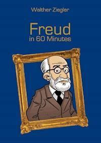 Freud in 60 Minutes - Walther Ziegler - ebook