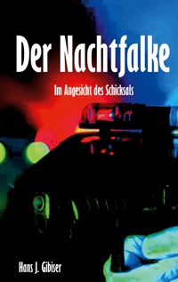 Der Nachtfalke - Hans J. Gibiser - ebook