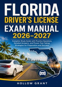 Florida Driver's License Exam Manual 2026–2027 - Hollow Grant - ebook
