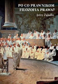Po co prawnikom filozofia prawa? - Jerzy Zajadło - książka