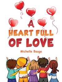 A Heart Full of Love - Michelle Bauge - ebook