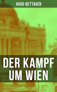 Der Kampf um Wien - Hugo Bettauer - ebook