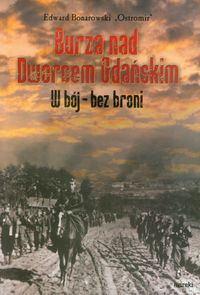 Burza nad Dworcem Gdańskim - Bonarowski Edward Ostromir - książka