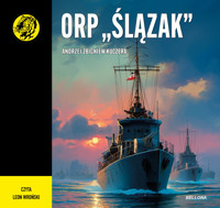 ORP "Ślązak" - Andrzej Zbigniew Kuczera - audiobook