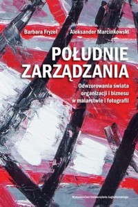 Południe zarządzania - Marcinkowski Aleksander, Fryzeł Barbara - książka