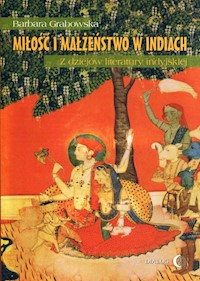 Miłość i małżeństwo w Indiach - Barbara Grabowska - ebook + książka