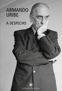 A despecho - Armando Uribe - ebook