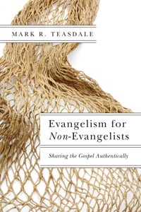 Evangelism for Non-Evangelists - Mark R. Teasdale - ebook