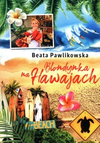 Blondynka na Hawajach - Beata Pawlikowska - ebook + audiobook + książka