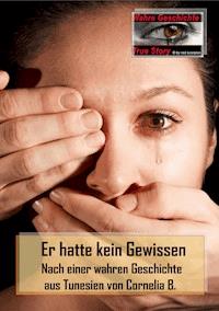Er hatte kein Gewissen - Cornelia B. - ebook