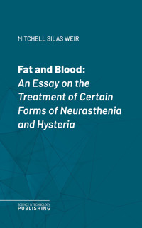 Fat and Blood - Silas Weir Mitchell - ebook