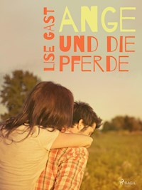 Ange und die Pferde - lise  gast  - ebook