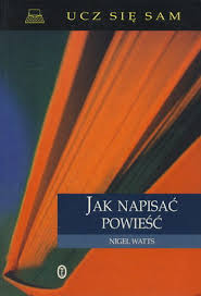 Jak napisać powieść - Nigel Watts - ebook