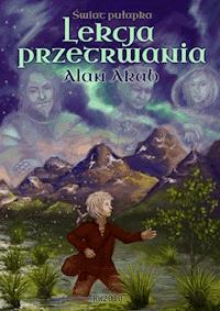 Świat-pułapka. Lekcja przetrwania - Alan Akab - ebook