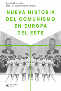 Nueva historia del comunismo en Europa del Este - Agustín Cosovschi - ebook