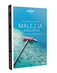Malezja i Singapur (Lonely Planet) - praca zbiorowa - książka