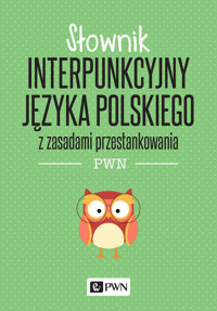Słownik interpunkcyjny języka polskiego z zasadami przestankowania PWN - Jerzy Podracki - książka