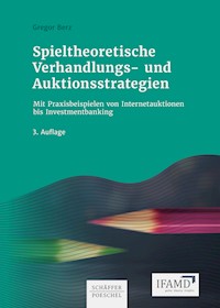 Spieltheoretische Verhandlungs- und Auktionsstrategien - Gregor Berz - ebook