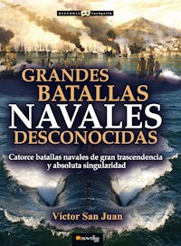 Grandes batallas navales desconocidas - Víctor San Juan - ebook