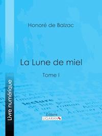 La Lune de miel - Honoré de Balzac - ebook