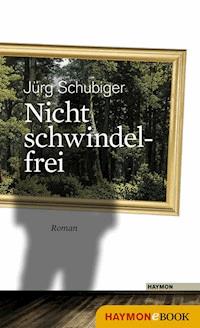 Nicht schwindelfrei - Jürg Schubiger - ebook