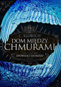 Dom między chmurami - C. Klobuch - ebook + książka
