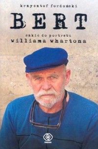 Bert. Szkic do portretu Williama Whartona - Fordoński Krzysztof - ebook