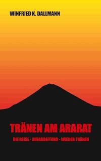 Tränen am Ararat - Winfried K. Dallmann - ebook