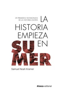 La historia empieza en Sumer - Samuel Noah Kramer - ebook
