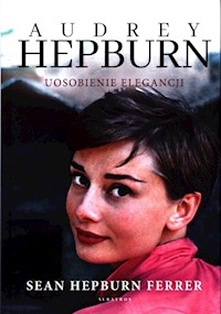 Audrey Hepburn Uosobienie elegancji - Hepburn Ferrer Sean - książka