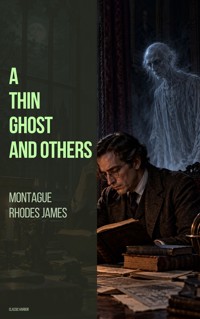 A Thin Ghost and Others - Montague Rhodes James - ebook
